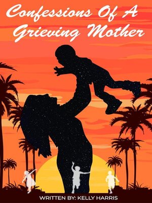 cover image of Confessions of a Grieving Mother
